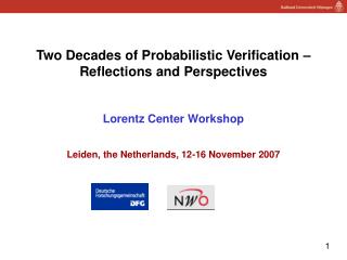 The Organizers: NWO/DFG Cooperation Program on “Validation of Stochastic Systems” (VOSS2)