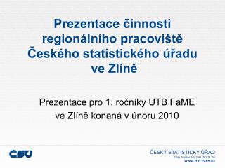 Prezentace činnosti regionálního pracoviště Českého statistického úřadu ve Zlíně
