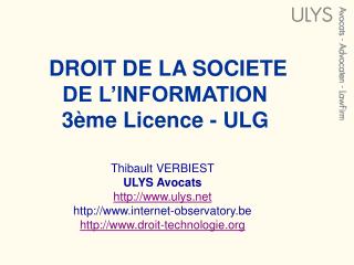 DROIT DE LA SOCIETE DE L’INFORMATION 3ème Licence - ULG