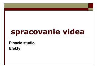 spracovanie videa