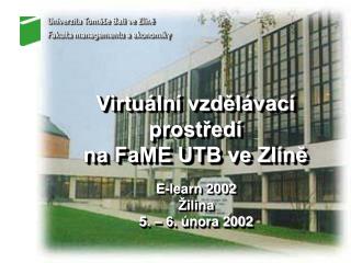Virtuální vzdělávací prostředí na FaME UTB ve Zlíně