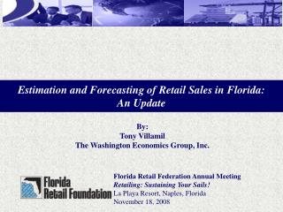 Florida Retail Federation Annual Meeting Retailing: Sustaining Your Sails!