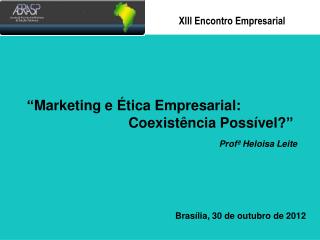 “Marketing e Ética Empresarial: Coexistência Possível?”