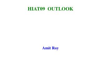 HIAT09 OUTLOOK Amit Roy