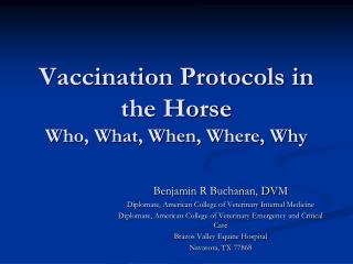 Vaccination Protocols in the Horse Who, What, When, Where, Why