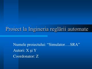 Proiect la Ingineria reglării automate