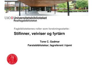 Fagbibliotekenes roller som forskningsstøtte: