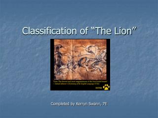 Classification of “The Lion”