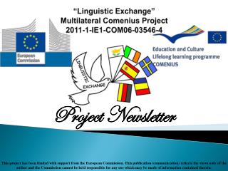 “Linguistic Exchange” Multilateral Comenius Project 2011-1-IE1-COM06-03546-4