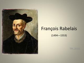 François Rabelais (1494—1553)