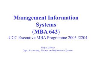 Management Information Systems ( MBA 642 )