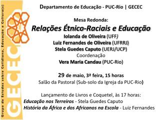 D epartamento de Educação - PUC-Rio | GECEC Mesa Redonda: