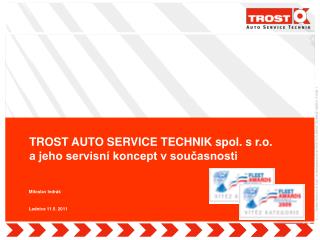 TROST AUTO SERVICE TECHNIK spol. s r.o. a jeho servisní koncept v současnosti