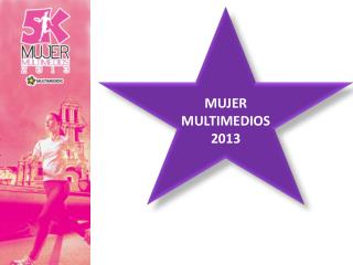 MUJER MULTIMEDIOS 2013