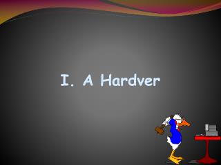 I. A Hardver