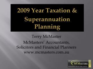 Terry McMaster McMasters’ Accountants, Solicitors and Financial Planners mcmasters.au