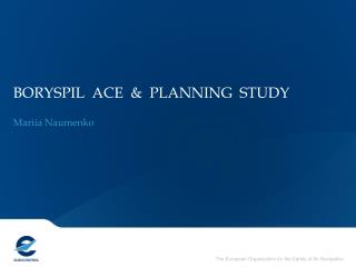 BORYSPIL ACE &amp; PLANNING STUDY