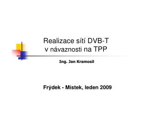 Realizace sítí DVB-T v návaznosti na TPP