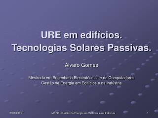 URE em edifícios. Tecnologias Solares Passivas. Álvaro Gomes