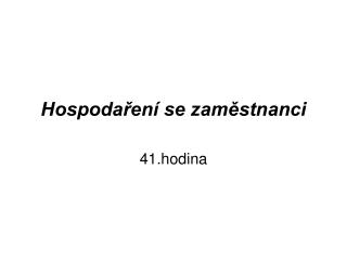 Hospodaření se zaměstnanci