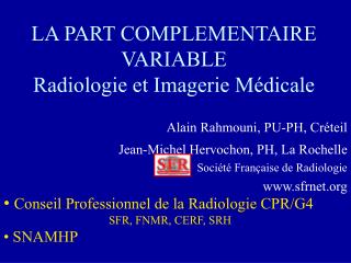 LA PART COMPLEMENTAIRE VARIABLE Radiologie et Imagerie Médicale