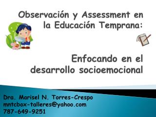 Observación y Assessment en la Educación Temprana: Enfocando en el desarrollo socioemocional