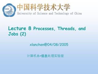 Lecture 8 Processes, Threads, and Jobs (2)