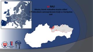 10 NAJ Miesta, ktoré rozhodne musíte vidieť v Prešovskom samosprávnom kraji a v Európskej únii