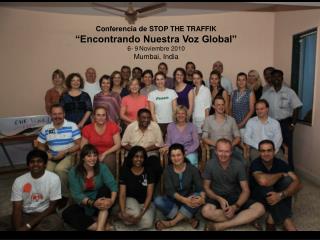 Conferencia de STOP THE TRAFFIK “Encontrando Nuestra Voz Global” 6- 9 Noviembre 2010