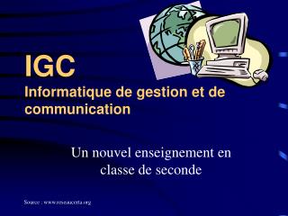 IGC Informatique de gestion et de communication