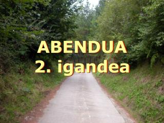 ABENDUA 2. igandea