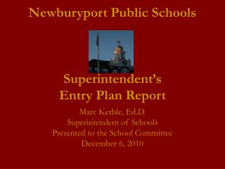 Newburyport Public Schools Superintendent’s Entry Plan Report