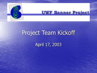 Project Team Kickoff