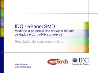 IDC - ePanel SMD Medindo o potencial dos serviços móveis de dados e do mobile commerce