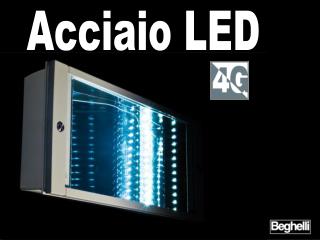 Acciaio LED