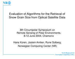 Evaluation of Algorithms for the Retrieval of Snow Grain Size from Optical Satellite Data