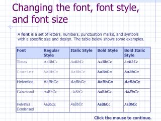 Changing the font, font style, and font size