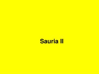 Sauria II