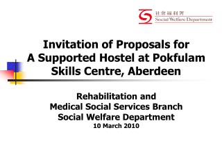 Invitation of Proposals for A Supported Hostel at Pokfulam Skills Centre, Aberdeen