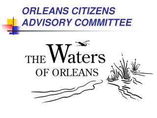 ORLEANS CITIZENS ADVISORY COMMITTEE