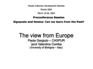 The view from Europe Paola Gargiulo – CASPUR (and Valentina Comba University of Bologna – Italy)