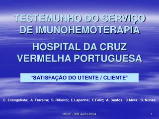 TESTEMUNHO DO SERVIÇO DE IMUNOHEMOTERAPIA HOSPITAL DA CRUZ VERMELHA PORTUGUESA