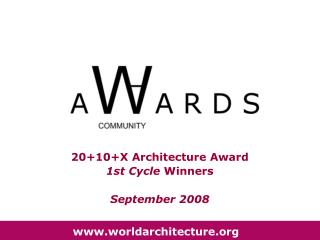 20+10+X Architecture Award 1st Cycle Winners September 2008