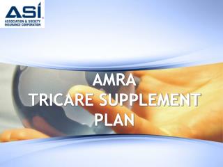 AMRA TRICARE SUPPLEMENT PLAN