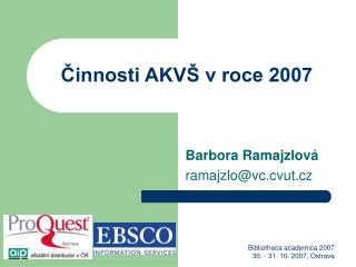 Činnosti AKVŠ v roce 2007