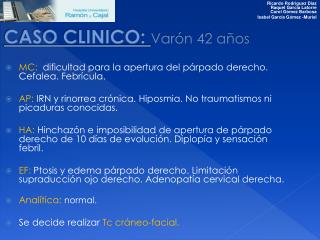 CASO CLINICO: Varón 42 años