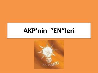 AKP’nin “EN”leri