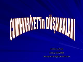 CUMHURİYET'in DÜŞMANLARI