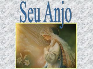 Seu Anjo