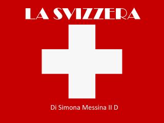 LA SVIZZERA